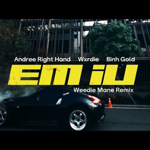 Em iu(feat. Andree Right Hand, Wxrdie & Bình Gold) (Remix|Explicit)