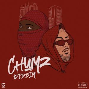 Chumz Riddim (Explicit)