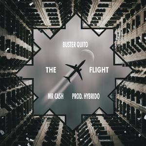 The Flight (feat. Ferio Aka Mr Cash & Hybrido) (Explicit)