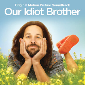 Our Idiot Brother (Original Motion Picture Soundtrack)