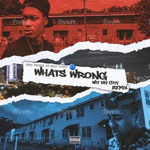 What's Wrong With My City Remix (feat. Solo Tyree) (Explicit)
