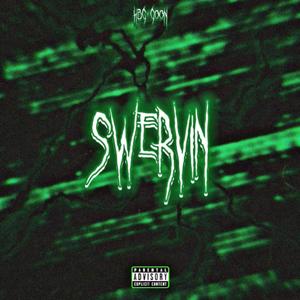 Swervin' (Explicit)