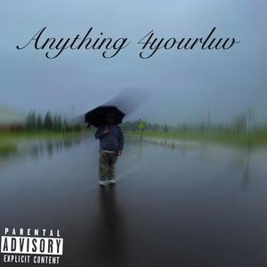 anything 4yourluv (Explicit)