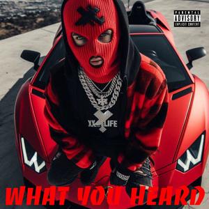 What You Heard (feat. Hitemblock) (Explicit)