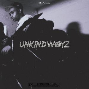 Unkind Wayz (Explicit)