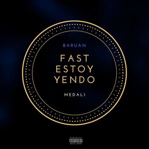 Fast estoy yendo (Explicit)