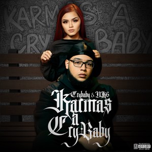 Karma's A Cry Baby (Explicit)