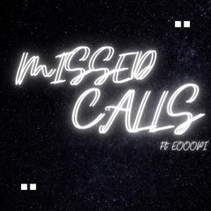 MISSED CALLS (feat. EOOOPI)