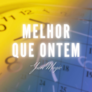 Melhor Que Ontem (Explicit)