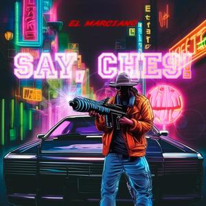 Say, Ches! (Explicit)