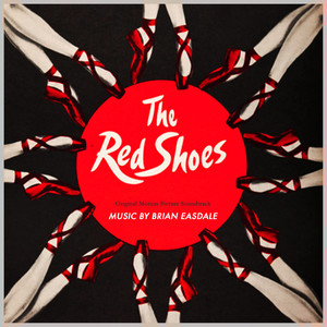 The Red Shoes - Complete Original Motion Picture Soundtrack