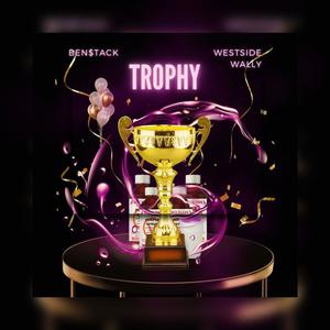 Trophy (feat. Westside Wally) (Explicit)
