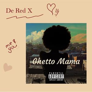 Ghetto Mama (Explicit)