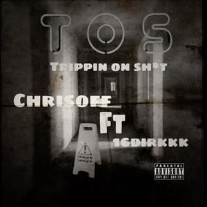 T.O.S (feat. Chrisoff) (Explicit)