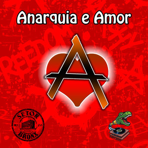 Anarquia e amor (Explicit)