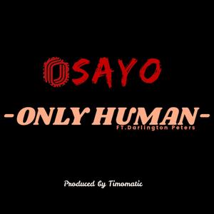 Only Human(feat. Darlington Peters)