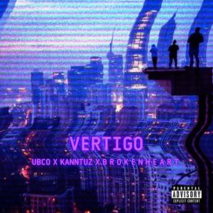 VERTIGO (feat. KANNTUZ & B R O K E N H E A R T ) [Explicit]