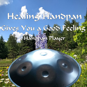 Handpan Player - Healing Handpan Gives You a Good Feeling