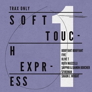 Soft Touch Express, Vol. 1 (Explicit)