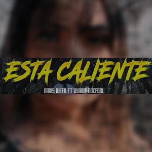 Esta Caliente (Explicit)