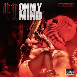 40 On My Mind (Explicit)