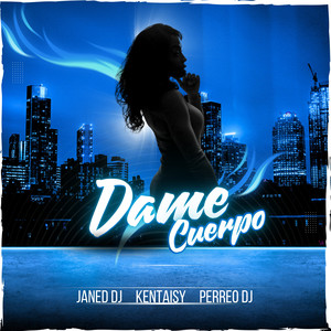 KentaiSy - Dame Cuerpo (Explicit)