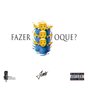 Fazer o Que? (Explicit)