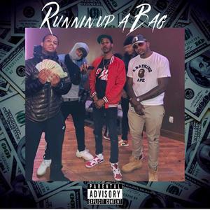 Runnin Up A Bag (feat. Bossio Pros) [Explicit]