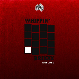 Whippin' Brixxx Episode 2