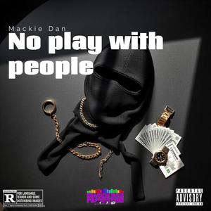 No play with people (Explicit)