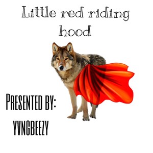 Little red riding hood gang (Explicit)