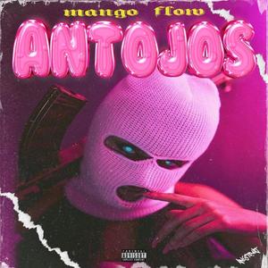 Antojos (Explicit)