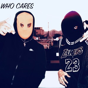 Who Cares (feat. A.T.V.) [Explicit]