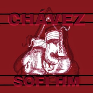 Chávez (Explicit)