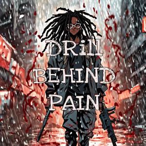 Drill Behind Pain (Explicit)