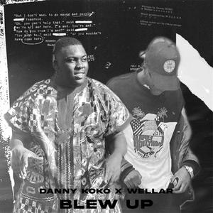 Blew Up (feat. Wellar) [Explicit]