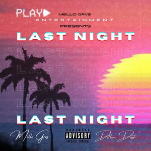 Last Night (feat. Dillon Dusk) [Explicit]