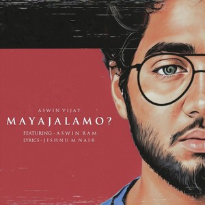 Mayajalamo? (feat. Aswin Ram)