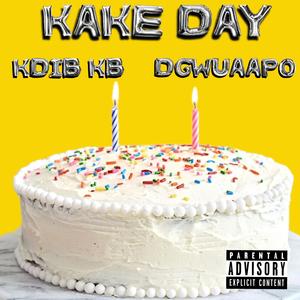 Kake Day (feat. Dgwuaapo) [Explicit]