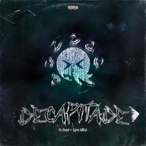 Decapitated (Explicit)