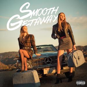 Smooth Getaway (Explicit)