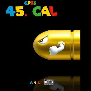 45 Cal (Explicit)