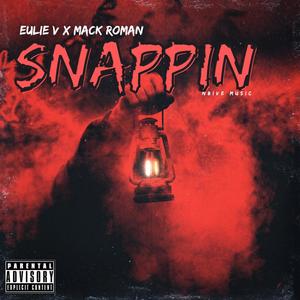Snappin (feat. Mack Roman) (Explicit)