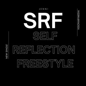 SRF (SELF REFLECTION FREESTYLE) [Explicit]