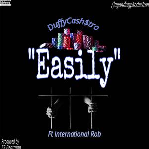 Easily (feat. Duffy Cash$tro) (Explicit)