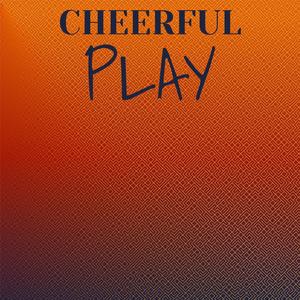 Cheerful Play