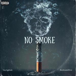 No Smoke (feat. Ranksamillion) [Explicit]