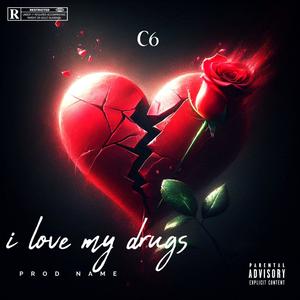 I Love My ****s (feat. C6) [Explicit]