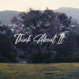 Think About It (Explicit)