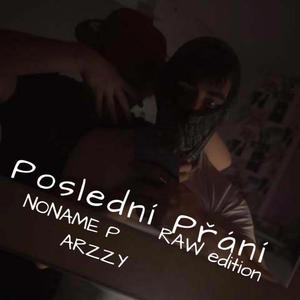 Sky7-Poslední Přání (feat. NONAME P) (RAW edition) (Explicit)